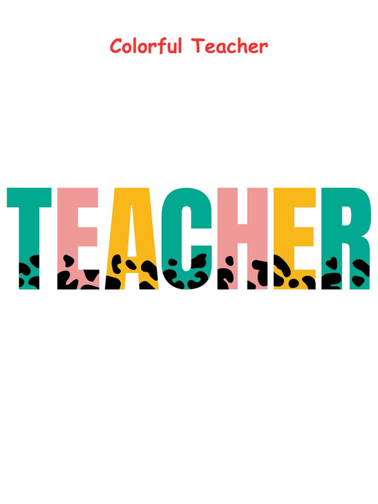 Colorful Teacher T-shirt - Short Sleeved
